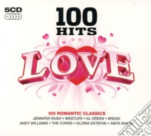 100 Hits: Love / Various (5 Cd) cd musicale di 100 Hits Love