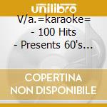V/a.=karaoke= - 100 Hits - Presents 60's (5 Cd) cd