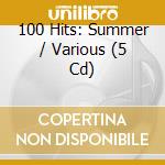 100 Hits: Summer / Various (5 Cd) cd