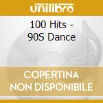 100 Hits - 90S Dance cd