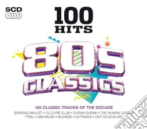 100 Hits - 80s Classics (5 Cd) cd musicale di 100 Hits
