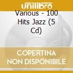 Various - 100 Hits Jazz (5 Cd) cd