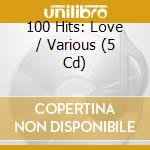 100 Hits: Love / Various (5 Cd) cd