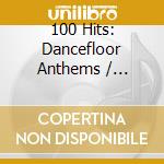 100 Hits: Dancefloor Anthems / Various (5 Cd) cd