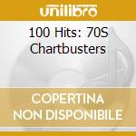 100 Hits: 70S Chartbusters cd