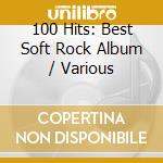100 Hits: Best Soft Rock Album / Various cd