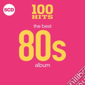100 Hits: Best 80's Album / Various (5 Cd) cd musicale di 100 Hits