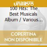100 Hits: The Best Musicals Album / Various (5 Cd) cd musicale di 100 Hits