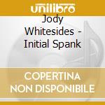 Jody Whitesides - Initial Spank