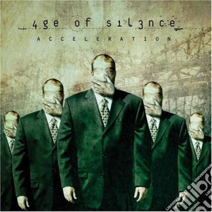 Age Of Silence - Acceleration cd musicale di Age Of Silence