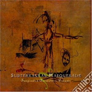 Subterranean Masquerade - Suspended Animation Dreams cd musicale di Subterranean Masquerade
