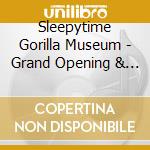 Sleepytime Gorilla Museum - Grand Opening & Closing