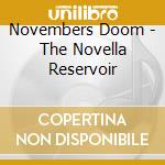 Novembers Doom - The Novella Reservoir cd musicale di Doom Novembers