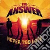 Answer (The) - Never Too Late (Cd+Dvd) cd