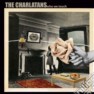 Charlatans (The) - Who We Touch cd musicale di Charlatans (The)
