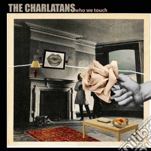 Charlatans (The) - Who We Touch (Deluxe Edition) cd musicale di Charlatans