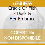 Cradle Of Filth - Dusk & Her Embrace cd
