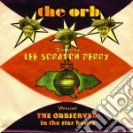 Orb (The) Featuring Lee Scratch Perry - The Observer In The Star House (Digipack) cd