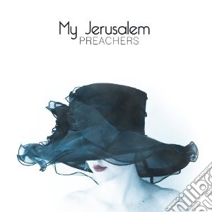 My Jerusalem - Preachers cd musicale di Jerusalem My