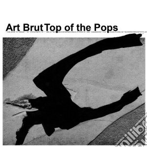 Art Brut - Top Of The Pops cd musicale di Brut Art