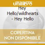 Hey Hello/wildhearts - Hey Hello cd
