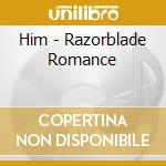 Him - Razorblade Romance cd musicale di Him