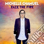 Michelle Chamuel - Face The Fire