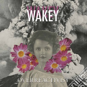 Wakey Wakey - Overreactivist cd musicale di Wakey Wakey