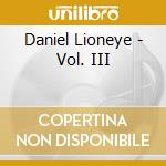 Daniel Lioneye - Vol. III