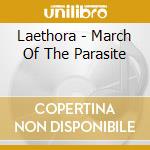 Laethora - March Of The Parasite cd