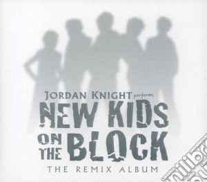 Knight Jordan - New Kids On The Block Rmx cd musicale di Knight Jordan