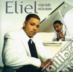 Eliel - El Que Habla Con Las Manos cd