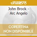 John Brock - Arc Angelo cd