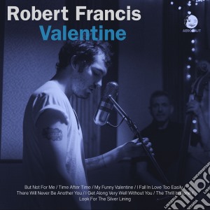 (LP Vinile) Robert Francis - Valentine lp vinile di Robert Francis