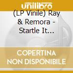 (LP Vinile) Ray & Remora - Startle It Up/The Happening (7')
