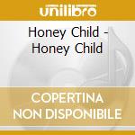 Honey Child - Honey Child cd