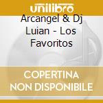 Arcangel & Dj Luian - Los Favoritos