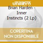 Brian Harden - Inner Instincts (2 Lp) cd