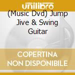 (Music Dvd) Jump Jive & Swing Guitar cd musicale