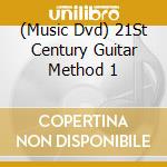 (Music Dvd) 21St Century Guitar Method 1 cd
