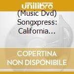 (Music Dvd) Songxpress: California Sound For Guitar 2 cd musicale