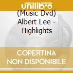 (Music Dvd) Albert Lee - Highlights cd