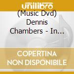 (Music Dvd) Dennis Chambers - In The Pocket cd