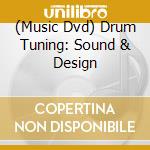 (Music Dvd) Drum Tuning: Sound & Design cd musicale