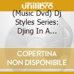 (Music Dvd) Dj Styles Series: Djing In A Band cd