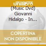 (Music Dvd) Giovanni Hidalgo - In The Tradition cd musicale