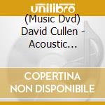 (Music Dvd) David Cullen - Acoustic Masterclass Series: Jazz Classical & Bey cd musicale