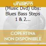 (Music Dvd) Ubs: Blues Bass Steps 1 & 2 - Ubs: Blues Bass Steps 1 & 2 cd
