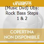 (Music Dvd) Ubs: Rock Bass Steps 1 & 2 cd