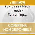 (LP Vinile) Meth Teeth - Everything Went Wrong vinile